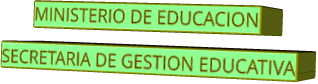 MINISTERIO DE EDUCACION  SECRETARIA DE GESTION EDUCATIVA